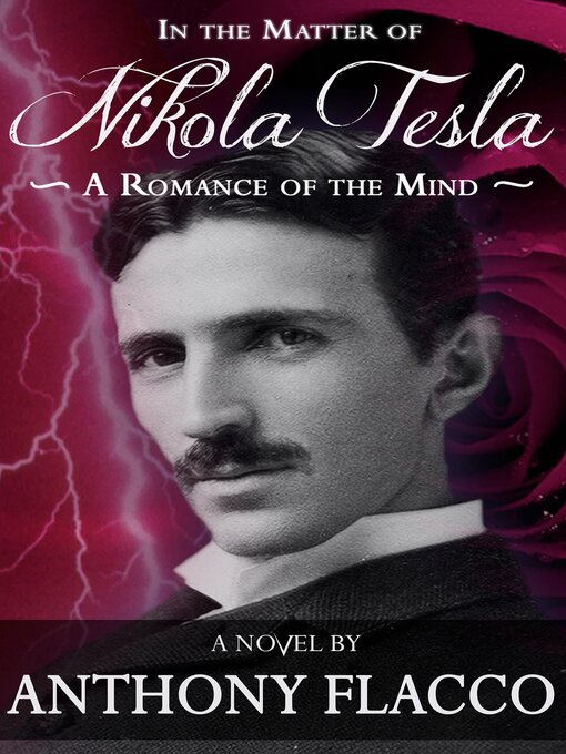 Title details for In the Matter of Nikola Tesla by Anthony Flacco - Available